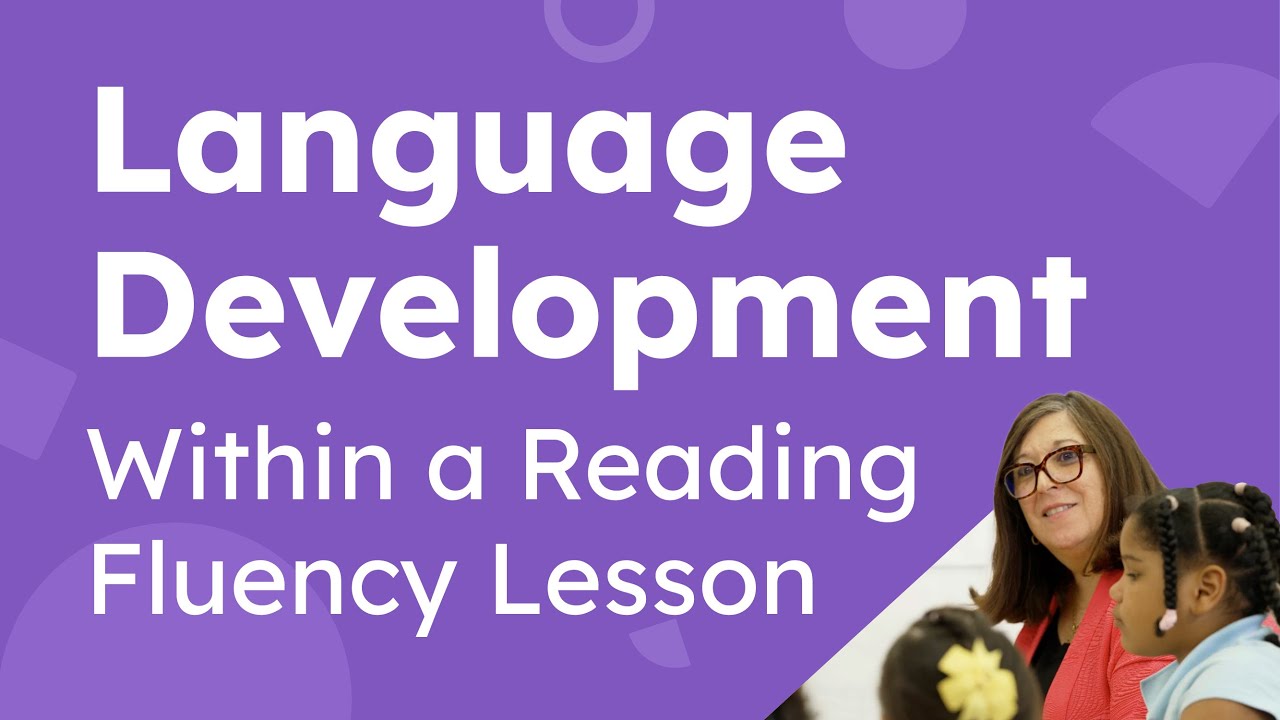 Video thumbnail for Language Development Within a Reading Fluency Lesson